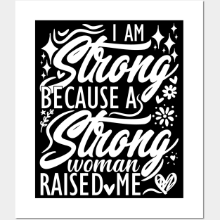 I am strong because a strong woman raised me matching mom Posters and Art